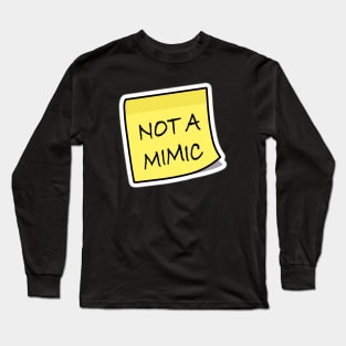 Not a mimic sticky note Long Sleeve T-Shirt